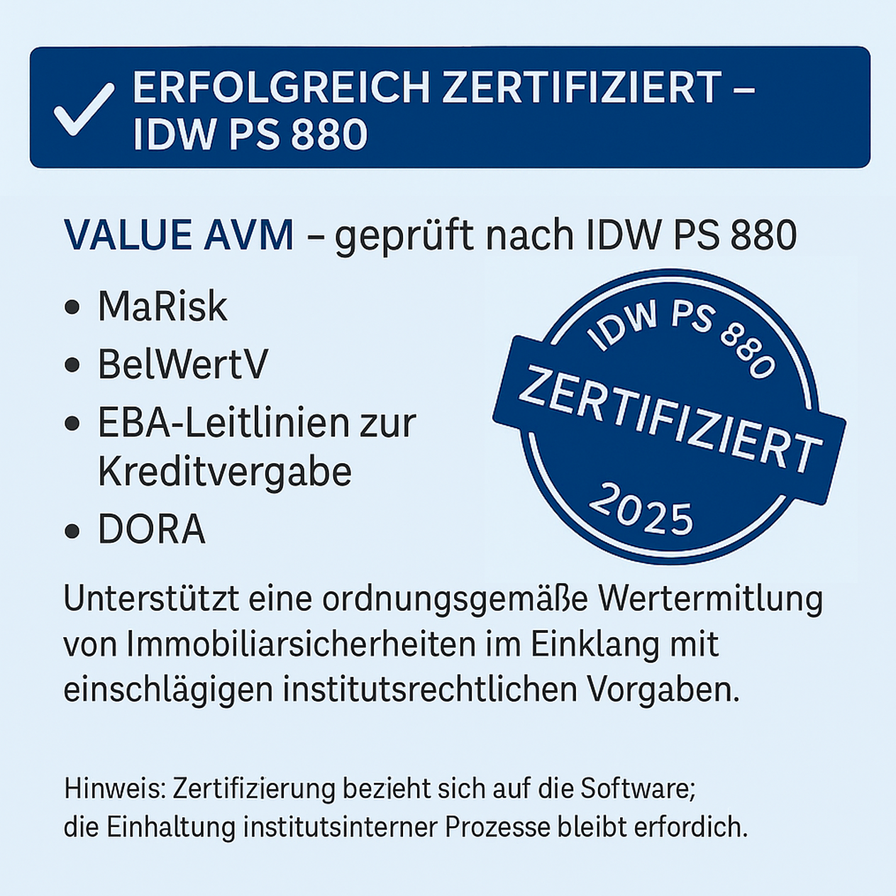 Seal: VALUE AVM successfully certified in accordance with IDW PS 880, audit context MaRisk, BelWertV, EBA Guidelines on loan origination and DORA